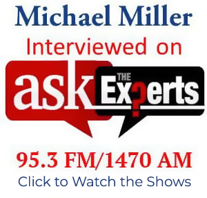 Click to Watch Michael Miller interviewed on The Experts 95.3 FM/1470 AM