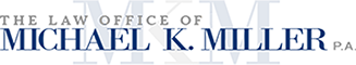 The Law Office of Michael K. Miller, P.A.
